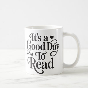 It’s a Good Day to Read – Cozy Reading and Book Lo Coffee Mug