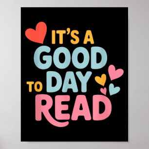 It’s a good day to read for book lover It’s a good Poster