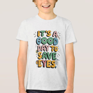 It’s a Good Day to Save Eyes | Funny Eye Care Tri-Blend Shirt