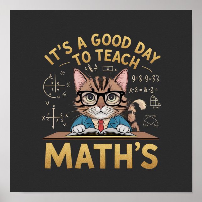 It’s a Good Day to Teach Maths Inspiring Teachers Poster (Front)