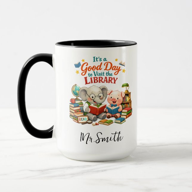 It’s a Good Day to Visit the Library | Personalize Mug (Left)