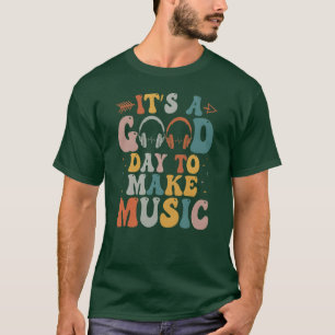 It s A Good Dayo Make Music Musician Band Music fu T-Shirt