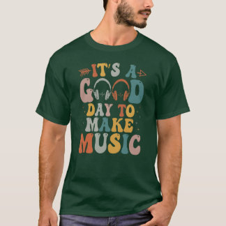 It s A Good Dayo Make Music Musician Band Music fu T-Shirt