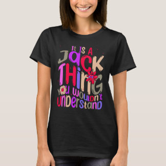 It s a Jack Thing You Wouldn t Understand Groovy R T-Shirt