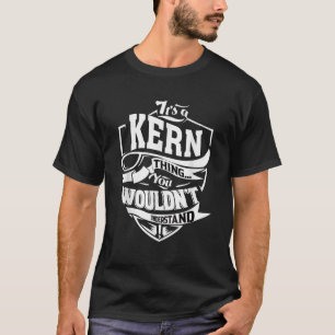 It s a KERN Thing Gifts T-Shirt