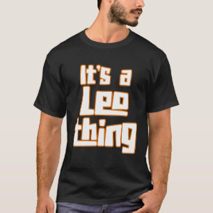 It s a Leo Thing T-Shirt