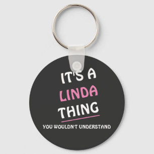It s. a. Linda thing you wouldn't understand Key Ring