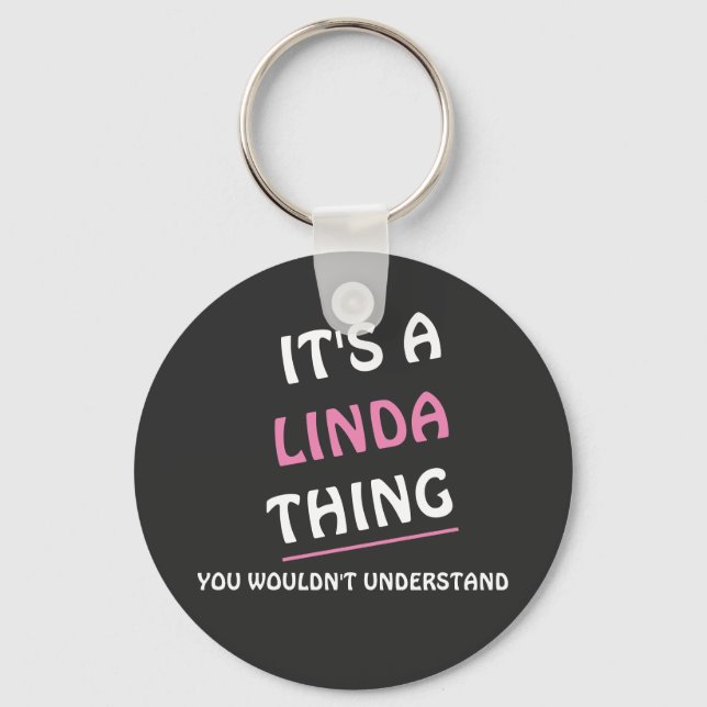 It s. a. Linda thing you wouldn't understand Key Ring (Front)