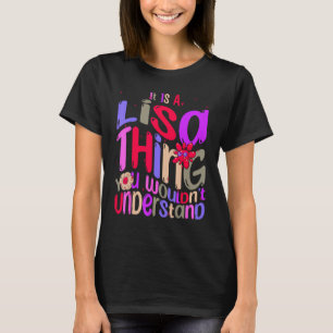It s a Lisa Thing You Wouldn t Understand Groovy R T-Shirt