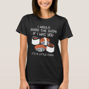 It’s A Little Fishy T-Shirt
