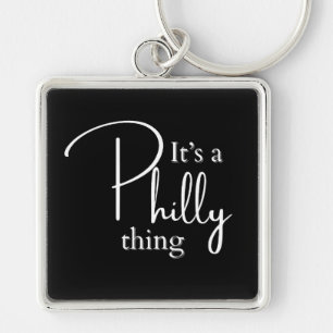 It’s a Philly Thing Key Ring