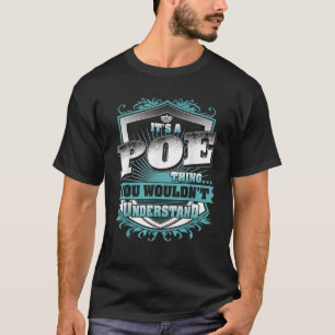 It s A POE Thing You Wouldn t Understand Name Vint T-Shirt