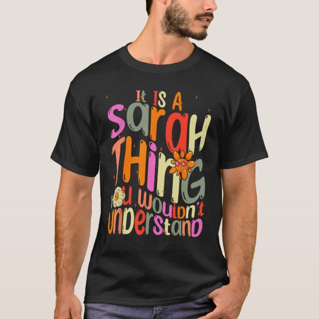 It s a Sarah Thing You Wouldn t Understand Groovy  T-Shirt (Front)