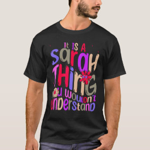 It s a Sarah Thing You Wouldn t Understand Groovy T-Shirt