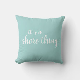 It’s a Shore Thing Beach Throw Pillow