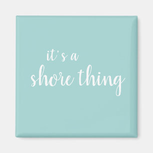 It’s a Shore Thing Beach Turquoise Magnet