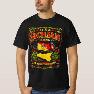 It’s a Sicilian Thing You Wouldn’t Understand T-Shirt