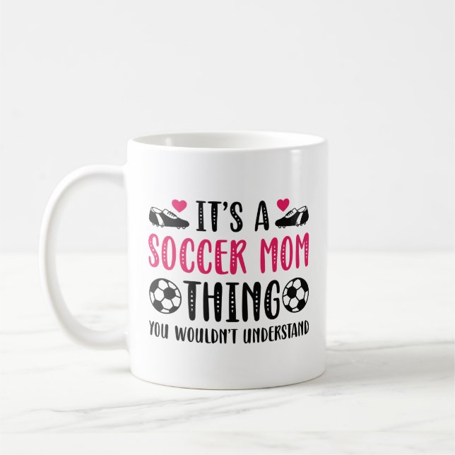 It’s A Soccer Mum Thing Coffee Mug (Left)
