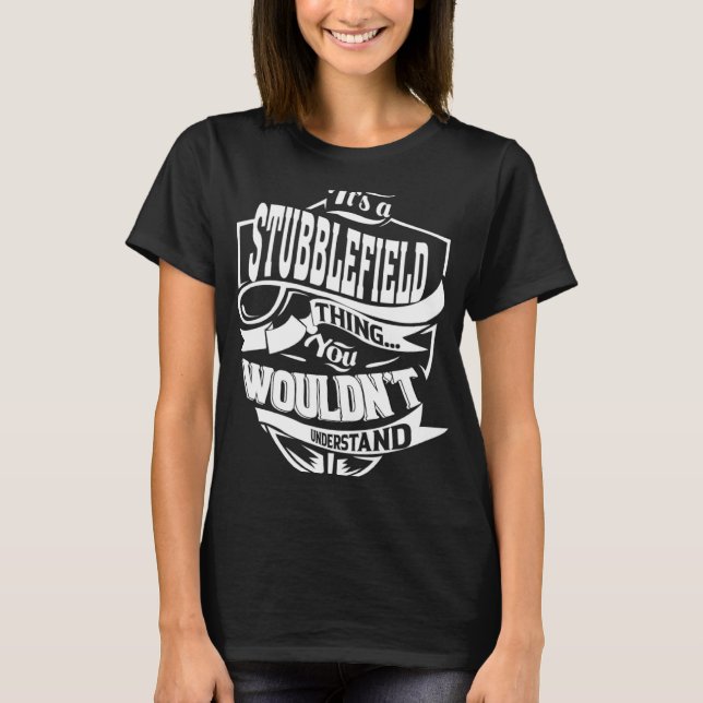 It s a STUBBLEFIELD Thing T-Shirt (Front)