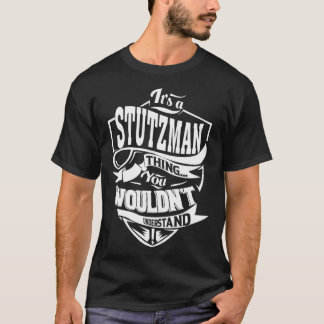 It s a STUTZMAN Thing T-Shirt