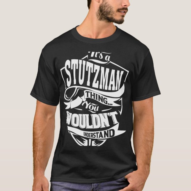 It s a STUTZMAN Thing T-Shirt (Front)