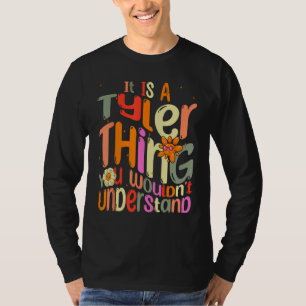 It s a Tyler Thing You Wouldn t Understand Groovy T-Shirt