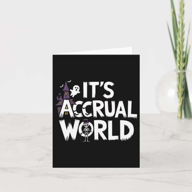 It’s Accrual World Design Funny Accountant Hallowe Card (Front)