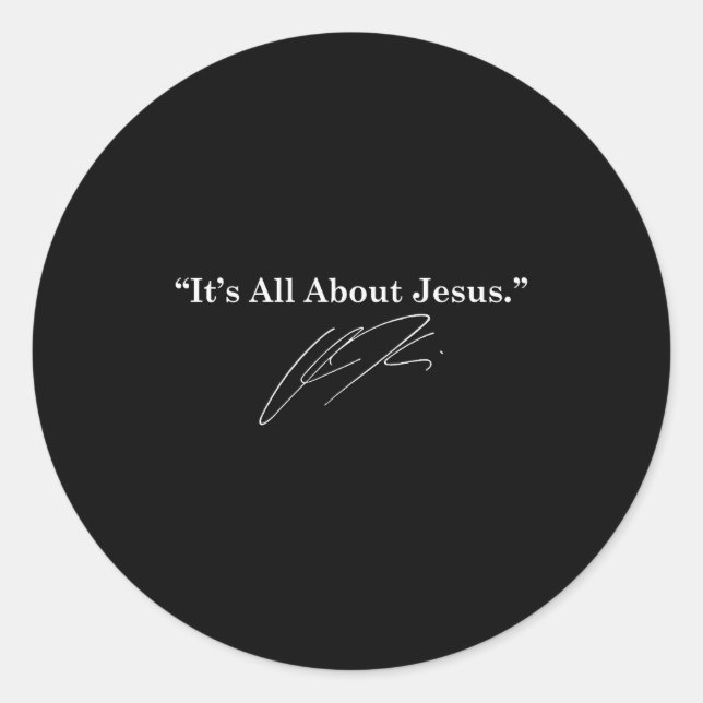 It’s All About Jesus Christian Insrational Quote M Classic Round Sticker (Front)