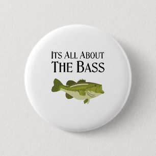 It’s all about the BASS!  Funny Fishing Angler 6 Cm Round Badge