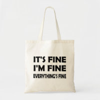 It’s All Fine – I’m Fine, Everything’s Fine Funny