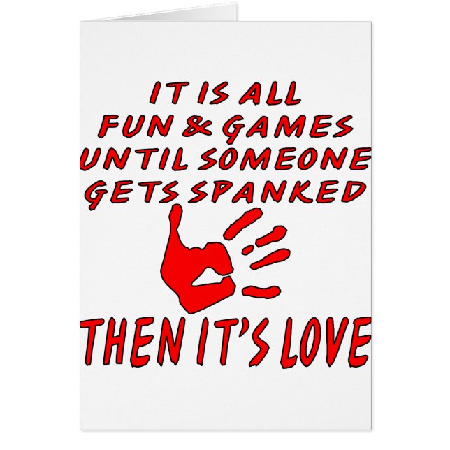 It’s All Fun And Games Until Someone Gets Spanked (Front)