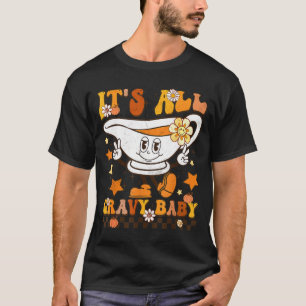 It’s All Gravy Baby Shirt Retro Groovy Happy Thank