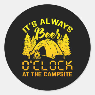 It S Always Beer O Clock Funny Camping Gift Classic Round Sticker