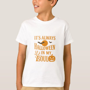 It’s Always Halloween in My Soul T-Shirt