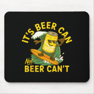 It’s Beer Can Not Beer Can’t Surfing Beer Summer B Mouse Mat