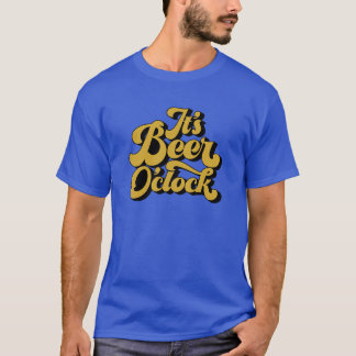 It’s Beer O’Clock T-Shirt
