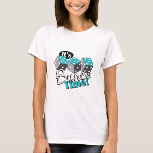 It s Bunco Time! T-Shirt
