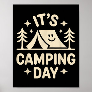 It’s Camping Day Funny Outdoor Adventure Poster