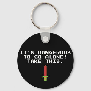 It’s Dangerous To Go Alone Take This Key Chain