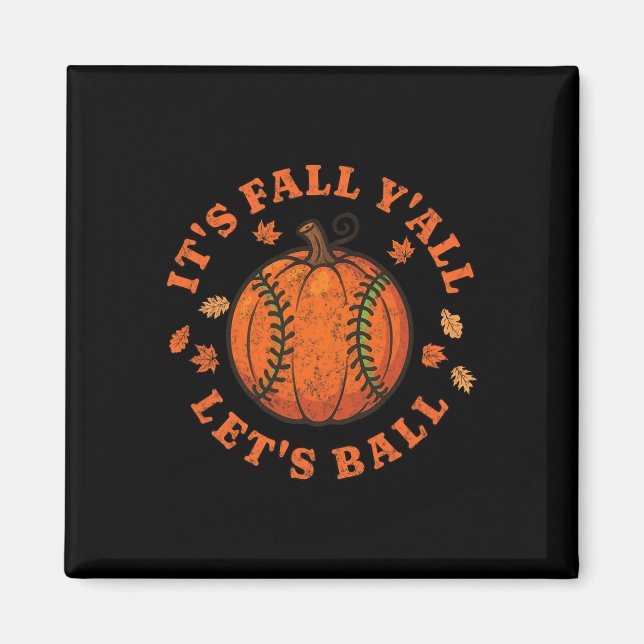 It’s Fall Let’s Ll Softll Pumpkin Shirt  Magnet (Front)