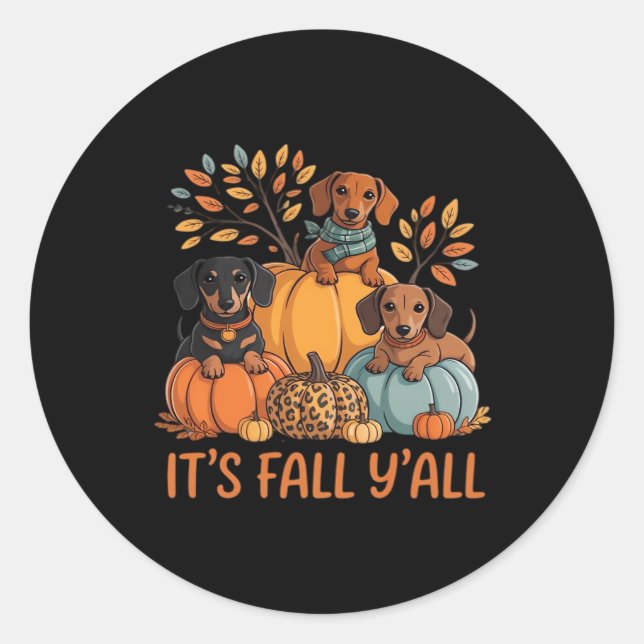 It’s Fall Y’all Autumn Dachshund Pumpkins Fall Classic Round Sticker (Front)