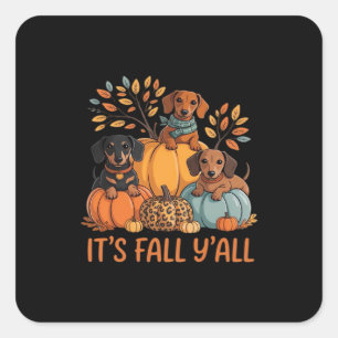 It’s Fall Y’all Autumn Dachshund Pumpkins Fall Square Sticker