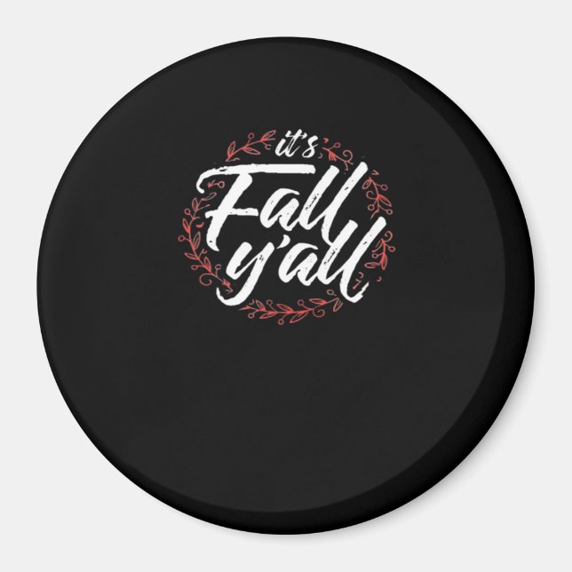 It’s Fall Y’all Autumn Design Creative Casual Magnet (Front)