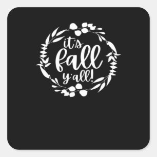 It’s Fall Y’all Autumn Design Minimal Clean Square Sticker