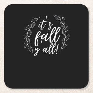 It’s Fall Y’all Autumn Design Trendy Unique Square Paper Coaster