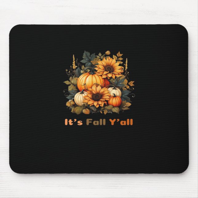It’s Fall Y’all, Autumn, Fall Season Mouse Mat (Front)