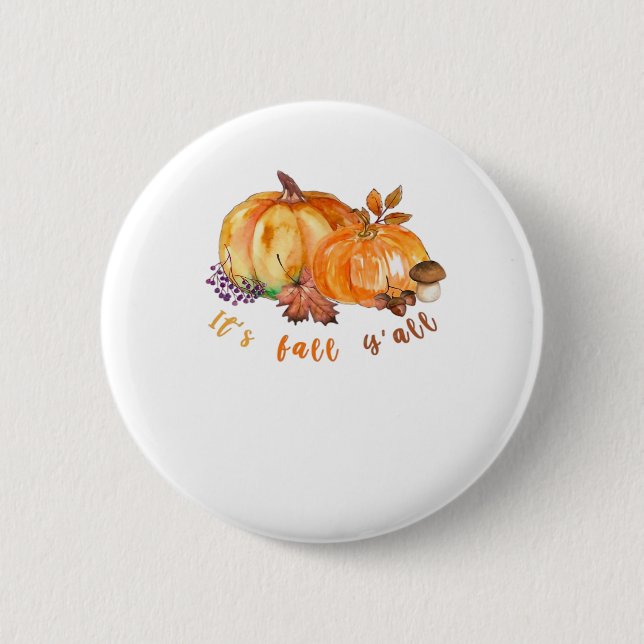 It’s Fall Y’all Autumn Leaves Pumpkin And Mushroom 6 Cm Round Badge (Front)