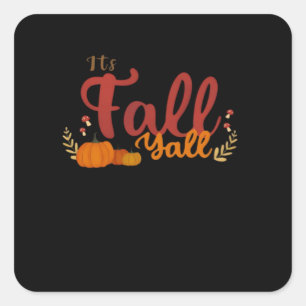 It’s Fall Y’all Autumn Pumpkins And Mushrooms Desi Square Sticker