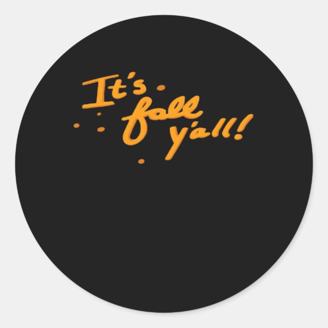 It’s Fall Y’all Basic Casual Classic Round Sticker (Front)