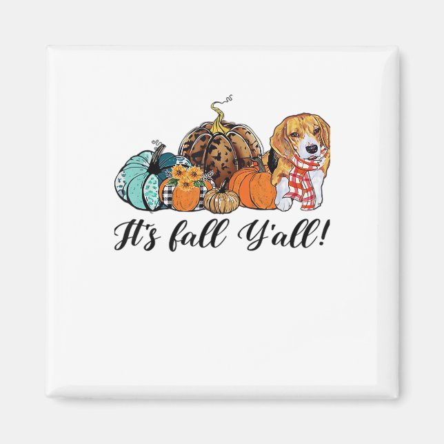 It’s Fall Y’all Beagle Cute Dog Lover Fall Thanksg Magnet (Front)